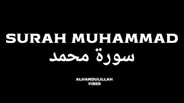 SURAH MUHAMMAD سورة محمد I Allah’s Words That Will Shake Your Heart"  🤍Strengthen Your Iman 💪🌠📿🤍