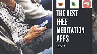 Best Free Meditation Apps - Fall 2020