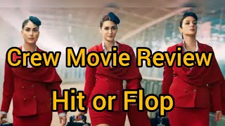 CREW Movie REVIEW | HIT or FLOP | Kareena Kapoor Khan, Tabu, Kriti Sanon