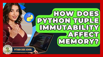 How Does Python Tuple Immutability Affect Memory? - Python Code School