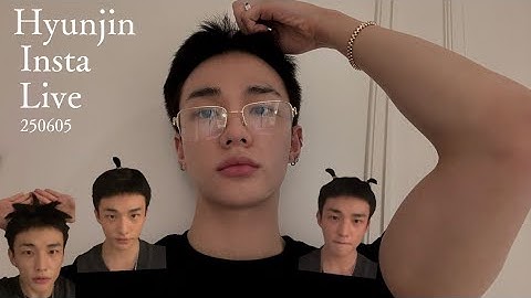 250605 hyunjin instagram live video　インスタライブ　ヒョンジン　럿디