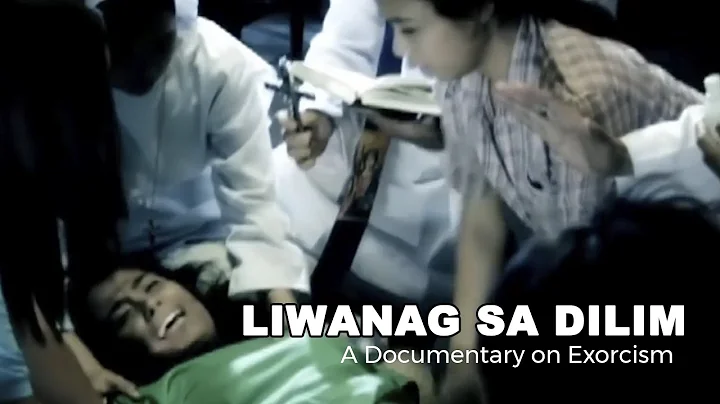Liwanag Sa Dilim,  A Documentary on Exorcism