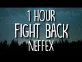 NEFFEX - Fight Back (Lyrics) 🎵1 Hour