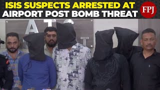 Suspected ISIS Terrorists Arrested at Ahmedabad Airport After Bomb Threat