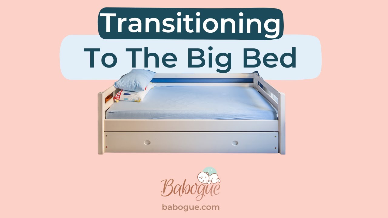 Transition to the Big Bed