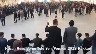 HOZAN REŞO VERNE TOLÈ YENÎ VERSÎON 2018 HAKKARÎ