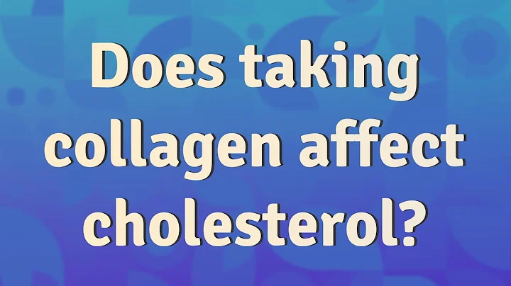 Does taking collagen affect cholesterol?