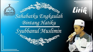 Sahabatku Engkaulah Bintang Hatiku versi Syubbanul Muslimin Suluk + Lirik Arab + Latin