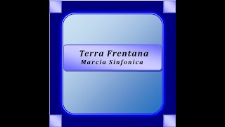 Terra Frentana - Marcia Sinfonica - N. Centofanti