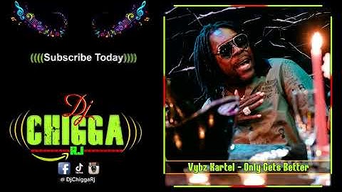 Vybz Kartel - Only Gets Better (Forever)