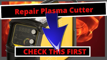 Repair plasma cutter / Plasma cutter not working ?