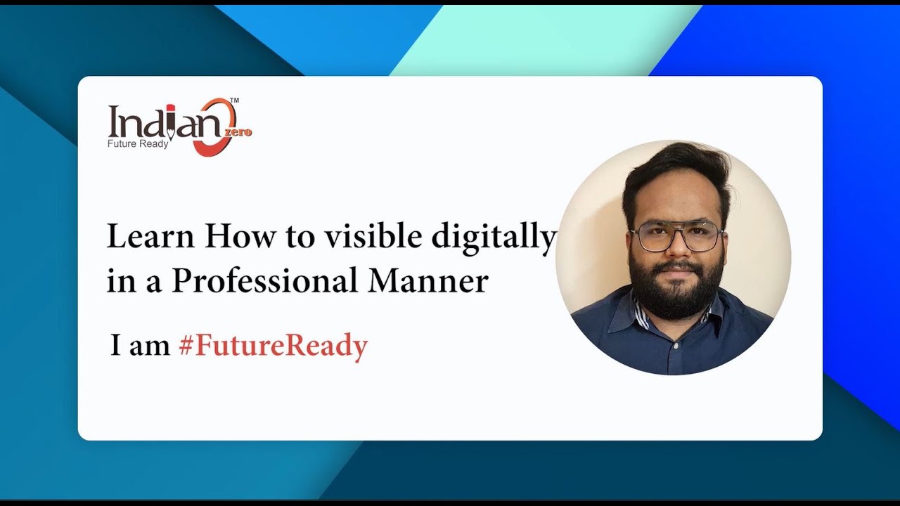 Learn How to visible digitally in a Professional Manner - 