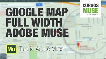 Tutorial Adobe Muse | Insertar google maps FULL WIDTH 100%