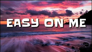 Adele - Easy On Me (Lyrics)