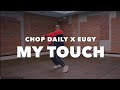 Chop Daily x Eugy - My Touch ( Dance video ) Reis Fernando