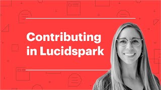 Contributing in Lucidspark by Lucid Software 797 views 1 month ago 5 minutes, 7 seconds