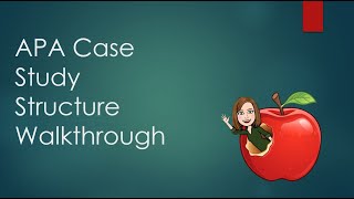 APA Case Study Structure Walkthrough
