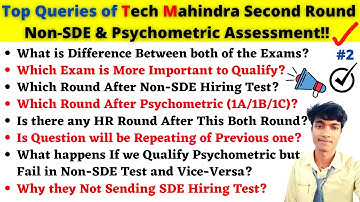 Top Queries!! of Tech Mahindra 2nd Round Non-SDE & Psychometric Assessment | Difference, Next Round?