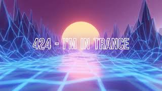 424 - I'm in Trance(VIsualizer)