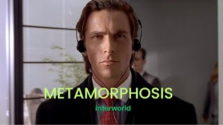 METAMORPHOSIS