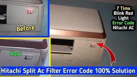 Hitachi Split ac filter error code 7 time display blink problem, hitachi ac 7 time blinking error