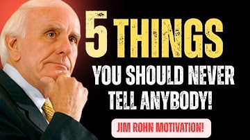 5 Things You Should NEVER Share With Anyone | Jim Rohn Motivational Speech!