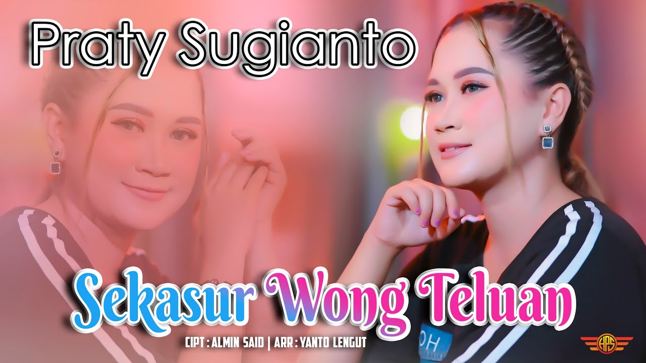 SEKASUR WONG TELUAN - PRATY SUGIANTO ( Official Video Music )