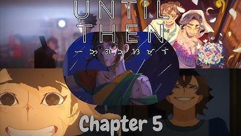 Until Then - Full Game Walkthrough Chapter 5  (No Commentary)