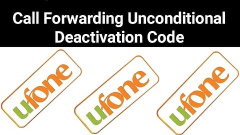 Ufone Call Forwarding Deactivation Code  || Call Forwarding Unconditional Deactivation Code