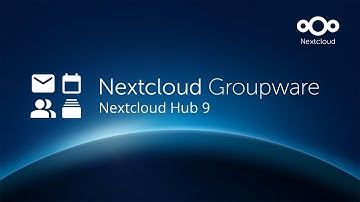Nextcloud Hub 9 updates for Nextcloud Groupware: Calendar, Contacts and Mail