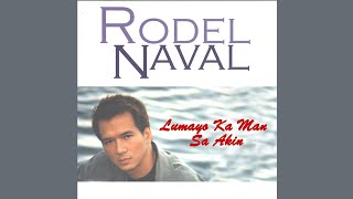 Rodel Naval  Lumayo Ka Man Sa Akin instrumental