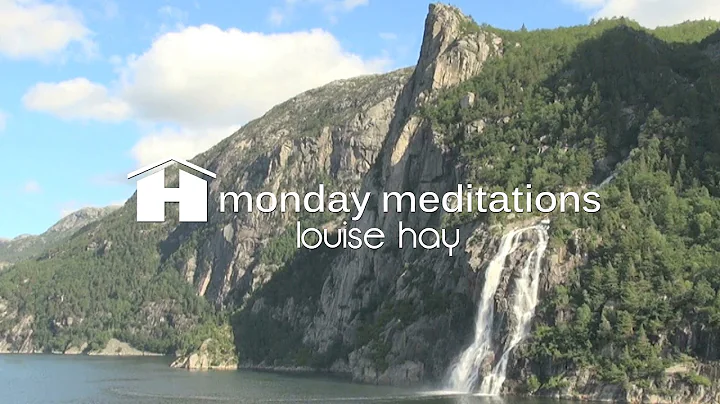 Louise Hays Morning Meditation