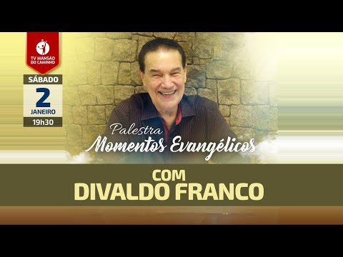 Divaldo Franco - Momentos Evangélicos - 02/01/2020 (1ª parte)
