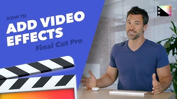 How to Add and Adjust Video Effects in Final Cut Pro X