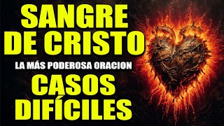 ❣Oración SANGRE de Cristo para casos DIFÍCILES ❣La Más Poderosa Oracion a la Sangre de Cristo