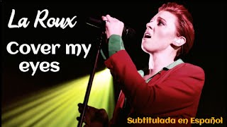 La Roux - Cover My Eyes (Subtitulada en Español)