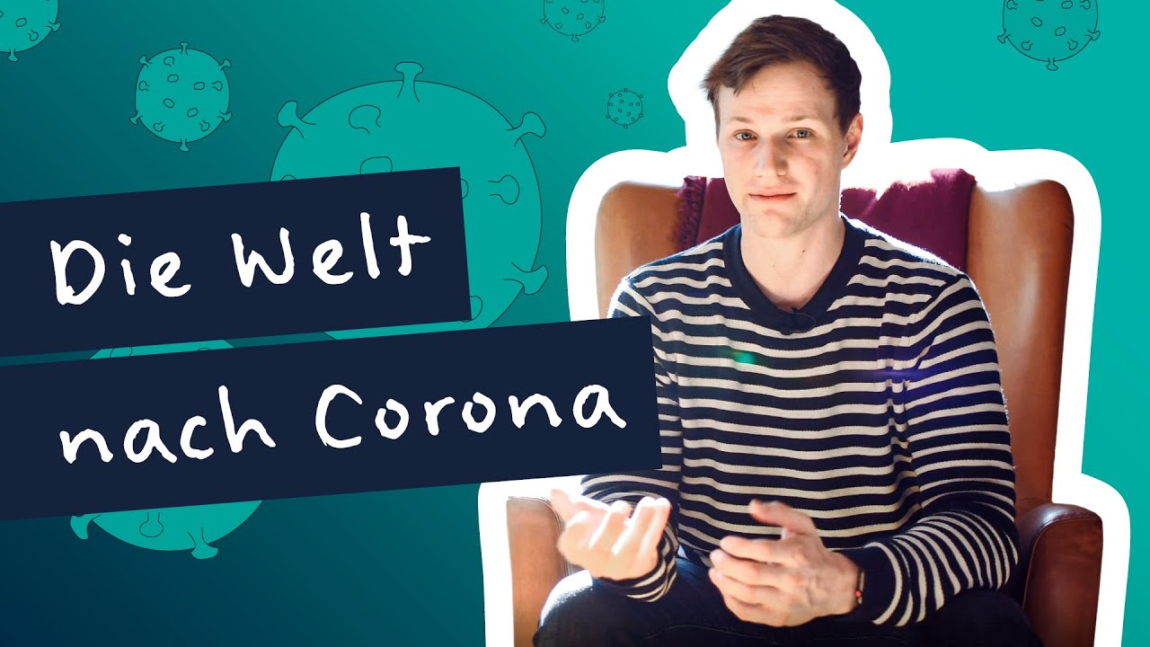 Wie sieht die Welt nach Corona aus? | Eine Prognose - YouTube
