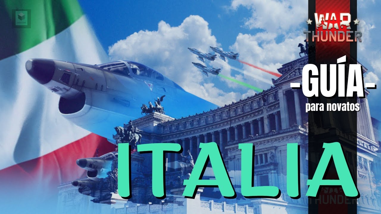 - GUÍA - para NOVATOS ITALIA ✌😎 l Debes saber esto!! l WAR THUNDER