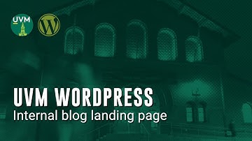 10 Static home page with internal blog landing, UVM WordPress
