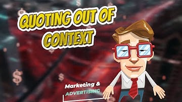 Quoting out of context 💲 Marketing & Advertising💲