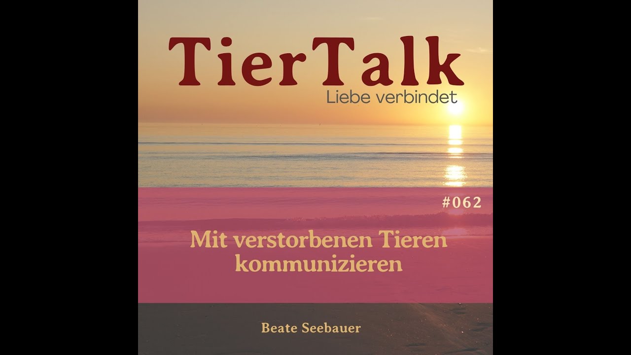 062 Mit verstorbenen Tieren kommunizieren