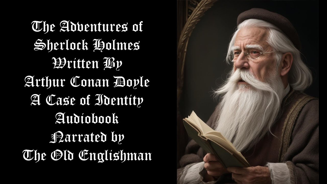 The Adventures of Sherlock Holmes A Case of Identity - YouTube