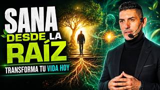 Sana Desde la Raíz 🌱 y Transforma Tu Vida Hoy
