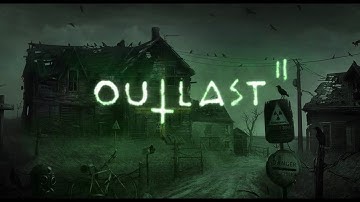 OUTLAST 2 [HOW TO INSTALL]