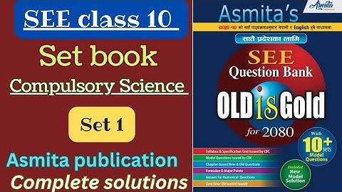 Class 10 // compulsory science // set book of asmita publication // set 1 // old is gold solution
