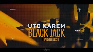 Uto Karem - Black Jack ( Wors Edit 2023 )