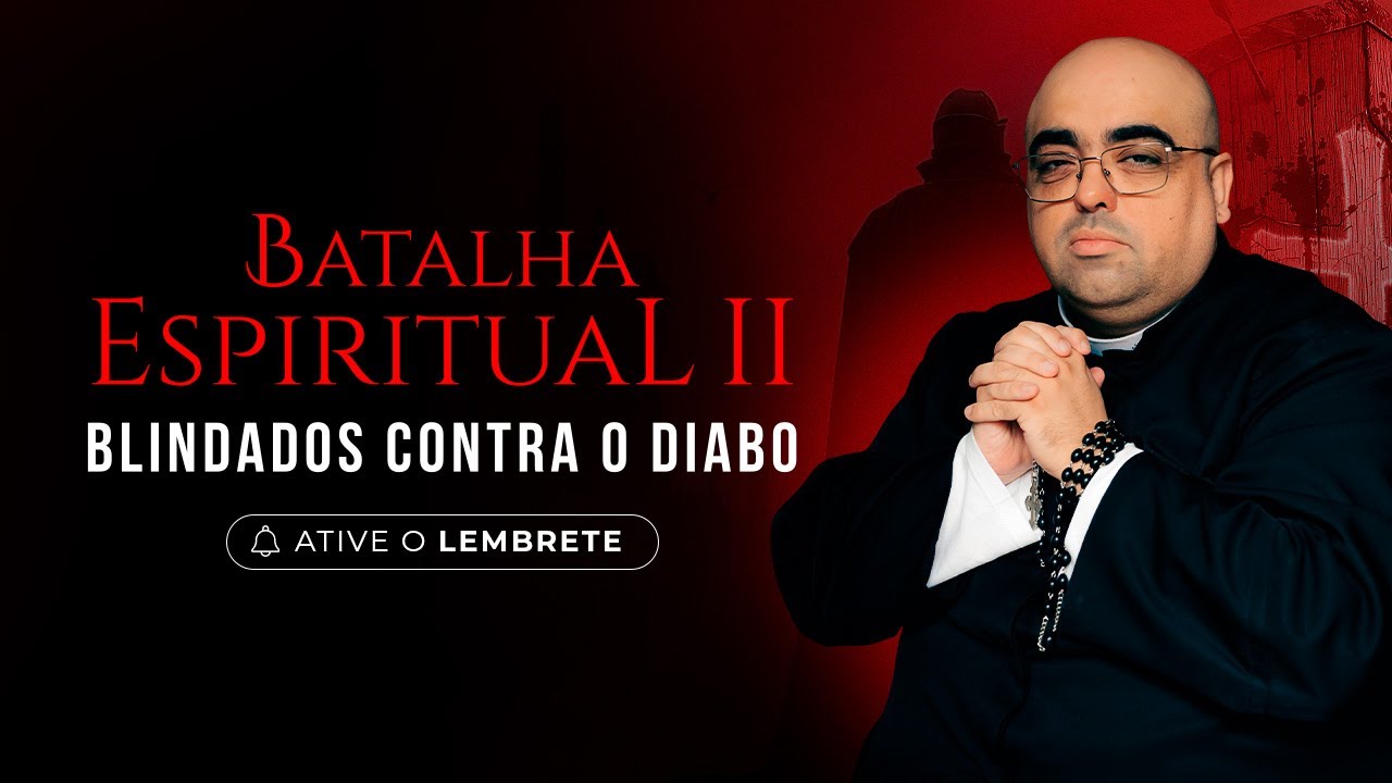 Batalha Espiritual II [Blindados contra o diabo].