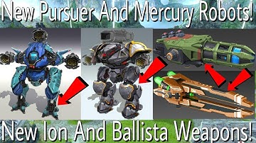 War Robots Test Server 3.7 Gameplay - New Pursuer, Mercury Robots And New Ion, Ballista Weapons