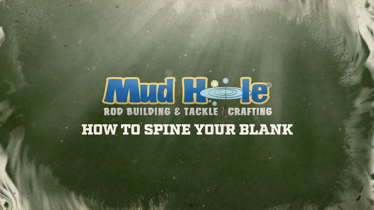 How To Spine Your Rod Blank  Mud Hole Remote Rod Building Classes 