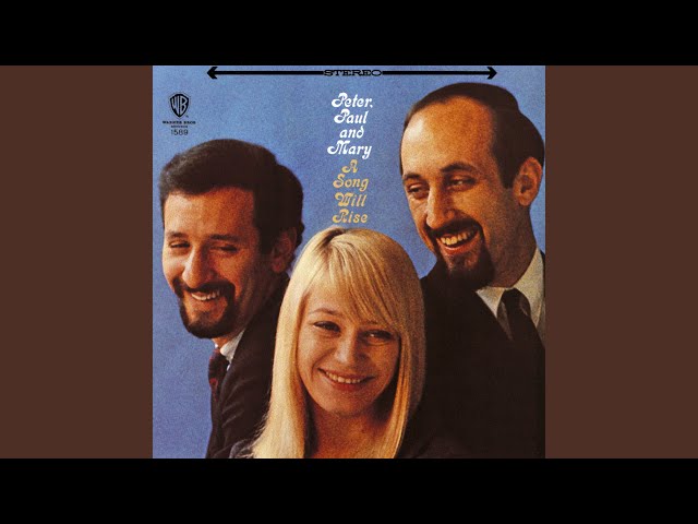 Peter, Paul & Mary - When The Ship Comes In